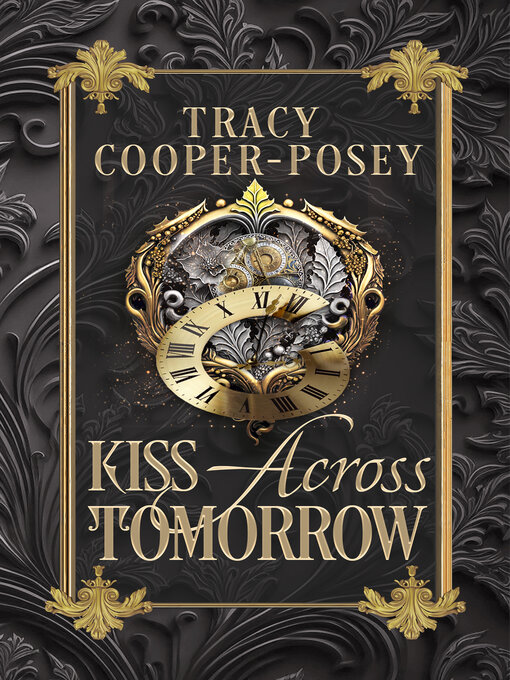 Title details for Kiss Across Tomorrow by Tracy Cooper-Posey - Available